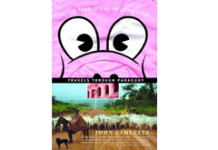 Livros: At the Tomb of the Inflatable Pig – Travels Through Paraguay