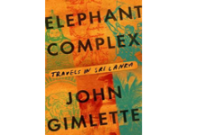 Livros: Elephant Complex: Travels in Sri Lanka